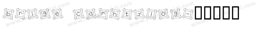 Brige Carhtylog字体转换